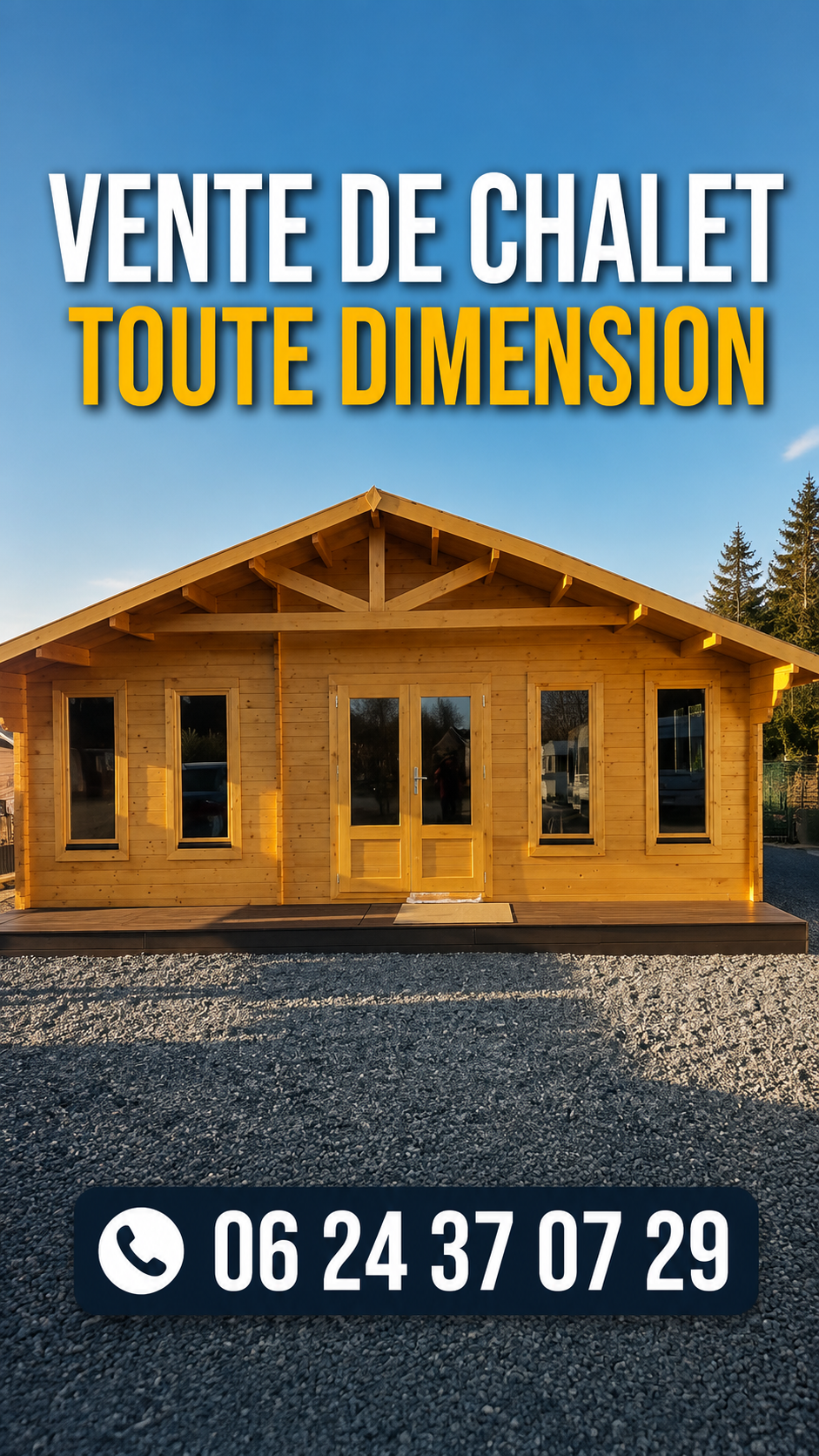 Vente de Chalet, toute dimension